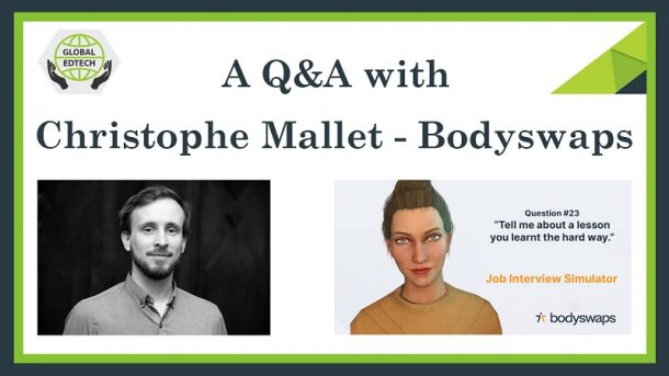 Bodyswaps - A Q&A with Christophe Mallet, CEO and Co-Founder of a VR Job Interview Simulator